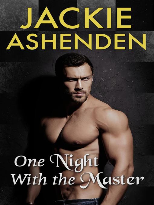 Title details for One Night With the Master by Jackie Ashenden - Available